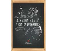 La rabbia e la gioia d'insegnare