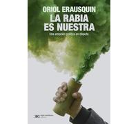 LA RABIA ES NUESTRA: UNA EMOCIÓN POLÍTICA EN DISPUTA: 1