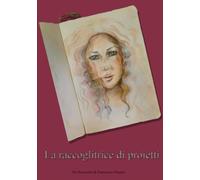 La raccoglitrice di proietti: Un racconto di Francesca Onesto
