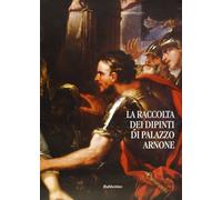 La raccolta dei dipinti di Palazzo Arnone - [Rubbettino Editore]