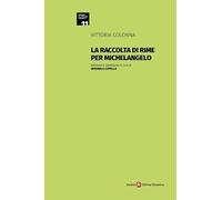 La raccolta di rime per Michelangelo