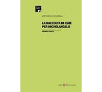 La raccolta di rime per Michelangelo