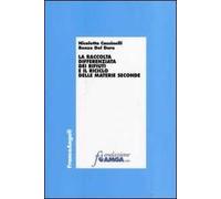 La raccolta differenziata dei rifiuti e il riciclo delle materie seconde
