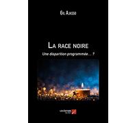 La race noire: Une disparition programmée… ?