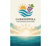 LA RACIOPPOLA: CASA VACANZE OSTUNI MARE