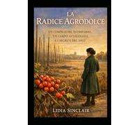 La Radice Agrodolce: Un acquirente scomparso, un campo avvelenato e il segreto del 1917