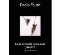 La Radiestesia de tu alma y mente: La palabra hecha vida