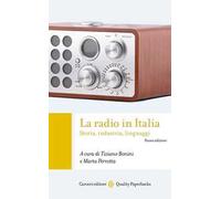 La radio in Italia. Storia, industria, linguaggi