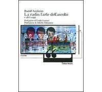 La radio, l'arte dell'ascolto e altri saggi