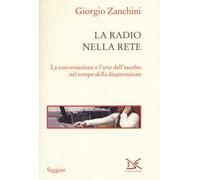 La radio nella rete. La conversazione e l'arte dell'ascolto nel tempo della disattenzione