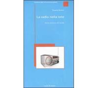 La radio nella rete. Storia, estetica, usi sociali