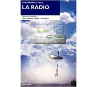 La radio. Percorsi e territori di un medium mobile e interattivo