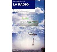 La radio. Percorsi e territori di un medium mobile e interattivo
