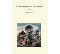 La Radiologie et La Guerre