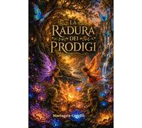 La radura dei prodigi