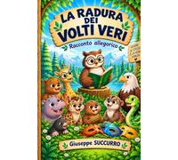 LA RADURA DEI VOLTI VERI: Racconto Allegorico