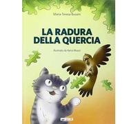 La radura della quercia. Ediz. illustrata