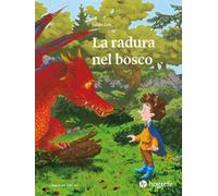 La radura nel bosco. Ediz. a colori