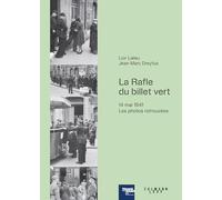 La rafle du "Billet vert": 14 mai 1941, les photos retrouvées