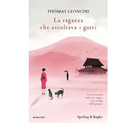 La ragazza che ascoltava i gatti [Paperback] [Oct 07, 2025] Leoncini, Thomas