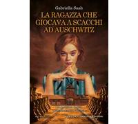 La ragazza che giocava a scacchi ad Auschwitz