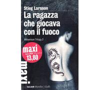 La ragazza che giocava con il fuoco. Millennium trilogy (Vol. 2)