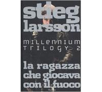 La ragazza che giocava con il fuoco. Millennium trilogy (Vol. 2)