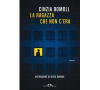 La ragazza che non c'era. Un'indagine di Nives Bonora - 2022 - Po