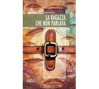 La ragazza che non parlava - Ramasso Luisa