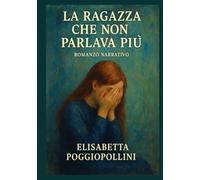 LA RAGAZZA CHE NON PARLAVA PIU'