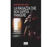 La ragazza che non sapeva piangere