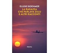 La ragazza che parlava Zulu e altri racconti