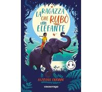 La ragazza che rubò un elefante. Libro + audiolibro. Con File audio per il download