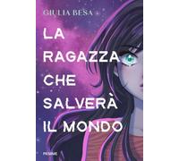 La ragazza che salverà il mondo