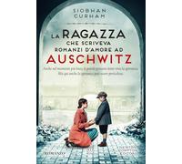 La ragazza che scriveva romanzi d'amore ad Auschwitz