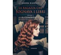 La ragazza che sognava i libri - Volume II: Il confronto