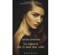 La ragazza che ti amò due volte