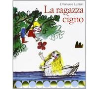 La ragazza cigno. Ediz. illustrata