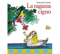 La ragazza cigno. Nuova ediz.