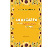 La ragazza con girasole tatuato: Giorni Di Sole