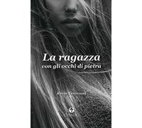 La ragazza con gli occhi di pietra