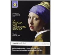 La ragazza con l'orecchino di perla letto da Isabella Ragonese. Audiolibro. CD Audio formato MP3
