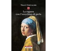 La ragazza con l'orecchino di perla. Nuova ediz.
