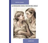 La ragazza dagli occhi del cielo. Ediz. integrale