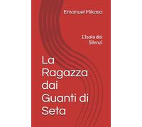 La Ragazza dai Guanti di Seta: L'Isola dei Silenzi
