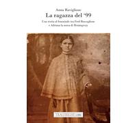 La ragazza del ‘99. Una storia al femminile tra Fred Buscaglione e Adriana la musa di Hemingway