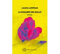 La ragazza del ballo - Lippman Laura