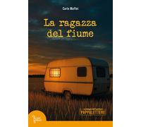 La ragazza del fiume - Maffei Carlo