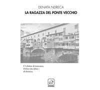 La ragazza del Ponte Vecchio