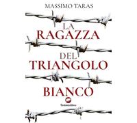 La ragazza del triangolo bianco [Paperback] Taras, Massimo